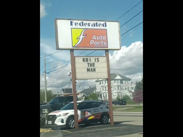 Federated Auto Parts On Plymouth Ave In Fall River Massachusetts Says "Rui Is The Man"