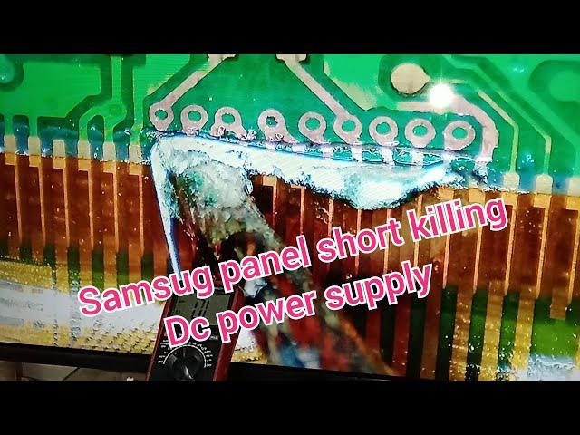 how to samsug panel short killing method ( Dc To DC power supply )