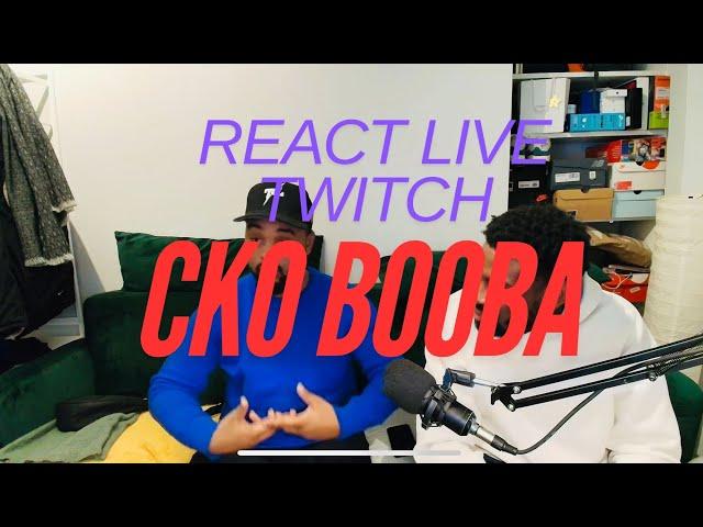 REACT LIVE REDIFF TWITCH CKO BOOBA avec JeuneKyja