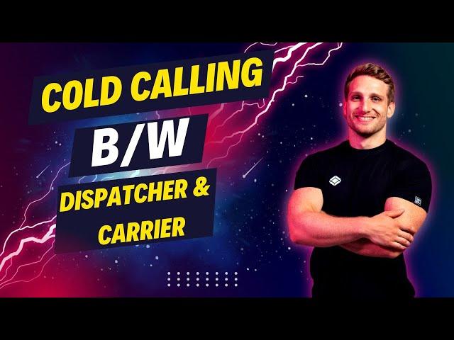 Cold Calling Sample Call b/w Dispatcher and Carrier