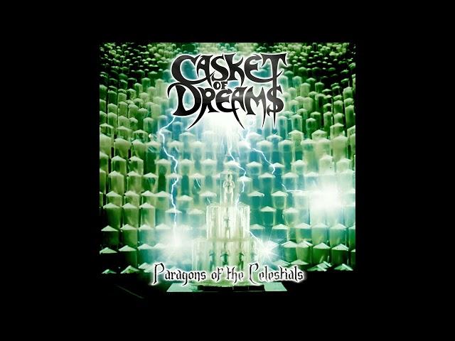 Casket of Dreams -  Tomb of Tyranny (Single: 2024) (Album: Paragons of the Celestials)