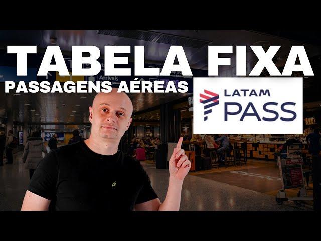 O SEGREDO PARA VIAJAR BARATO - Tabela Fixa Latam