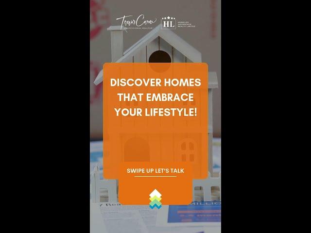 Discover Homes that Embrace Your Lifestyle!