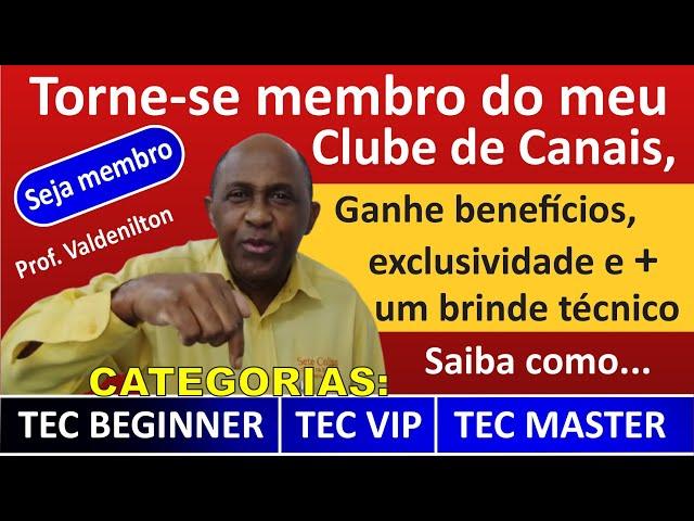 Seja membro do meu clube de canais e ganhe vários benefícios