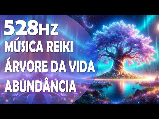 Abundância e Prosperidade | Música Reiki de Cura | Conexão com a Árvore da Vida | Solfeggio 528Hz.