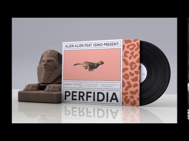 Alien Alien feat. Igino - Perfidia