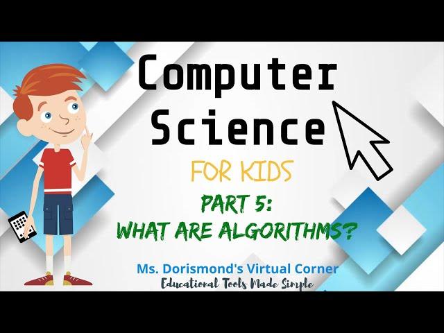  What are Algorithms? | Computer Science for Kids Part 5 | Grades K-2