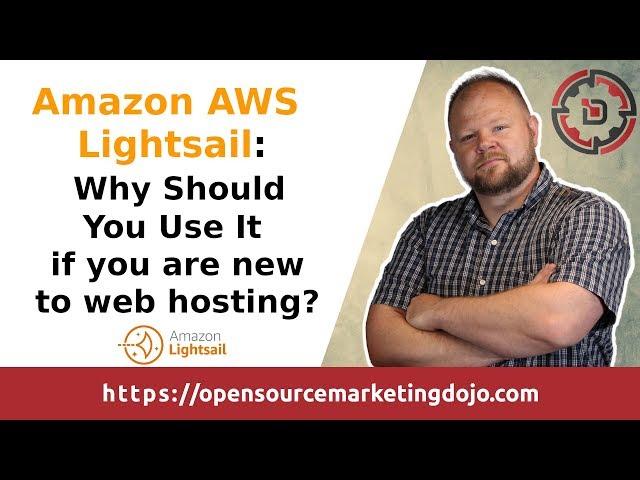 Amazon AWS Lightsail:  Why Should You Use It if you are new to web hosting?