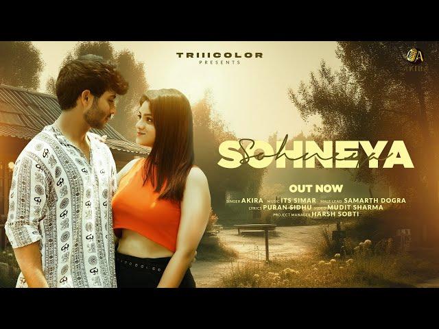 Sohneya (Official Video) | Akira | ITS Simar | New Punjabi Song 2024 | New Romantic Song