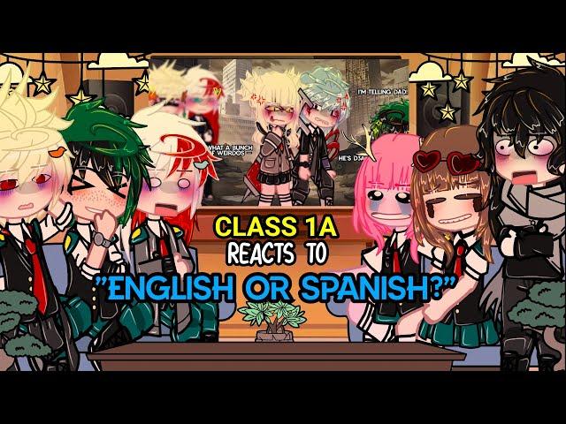 Class 1A Reacts To "English or Spanish?" | meme/trend [ BNHA/MHA ] TDBKDK | GACHA