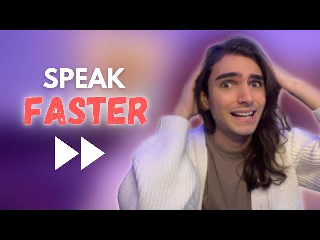 How to Speak English FASTER 