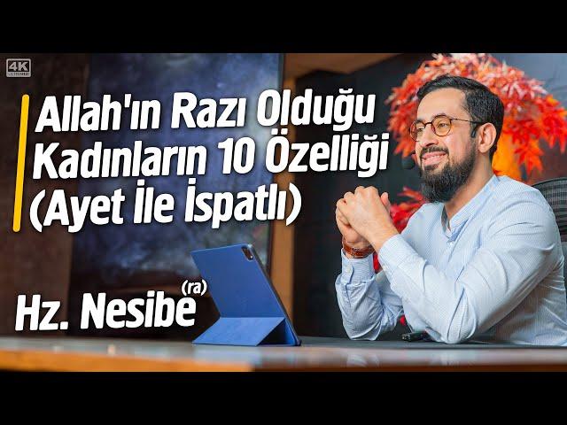 Allah'ın Razı Olduğu Kadınların 10 Özelliği (Ayet İle İspatlı) - Hz. Nesibe (ra)  @Mehmedyildiz