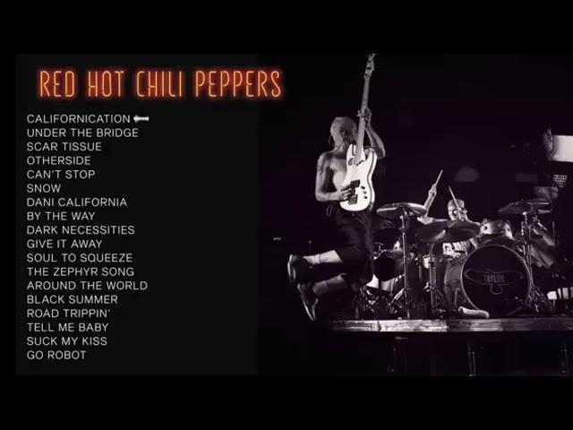 Red Hot Chili Peppers | Top Songs 2024 Playlist | Californication, Can't Stop, Under The Bridge...