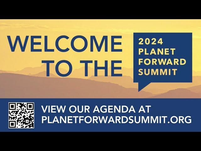 Planet Forward Summit 2024