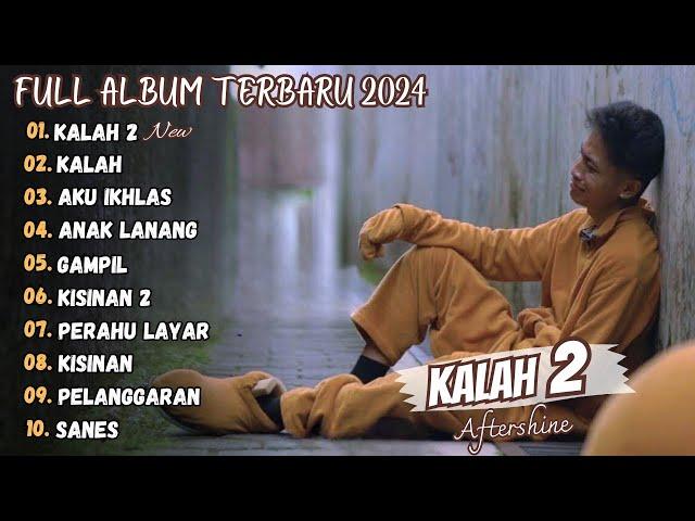 Aftershine - Kalah 2 Full Album Terbaru 2023 (Viral Tiktok)