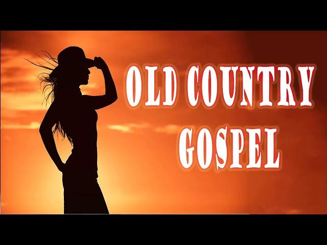 Classic Country Gospel Songs -Christian Country Gospel Inspirational Country Music Playlist 2020