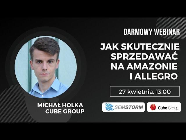 Webinar SEMSTORM: Jak skutecznie sprzedawać na Amazonie i Allegro