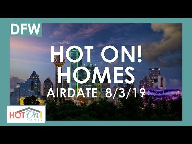 Hot On! Dallas Fort Worth Show (Airdate 8/3/2019)