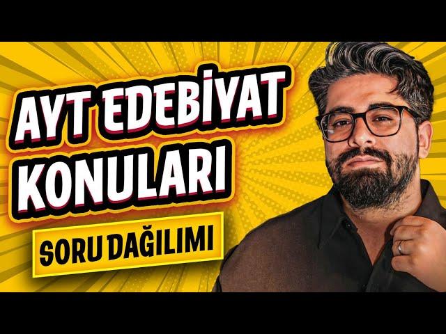 2025 YKS - AYT EDEBİYAT KONULARI VE SORU DAĞILIMI