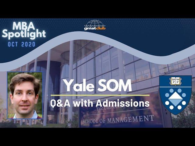 Yale SOM | MBA Spotlight Oct 2020 | Q&A with Yale Adcom