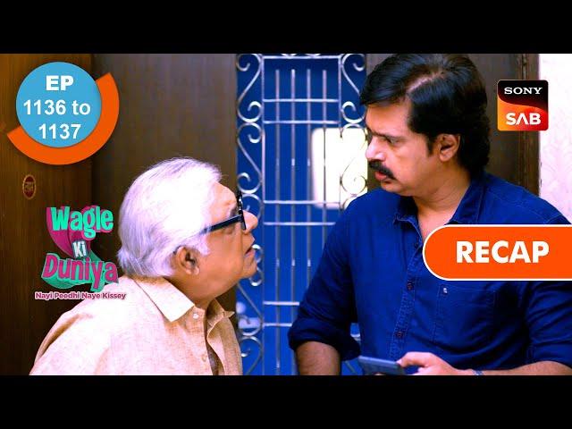 Wagle Ki Duniya | Ep 1136 & Ep 1137 | RECAP | वागले की दुनिया