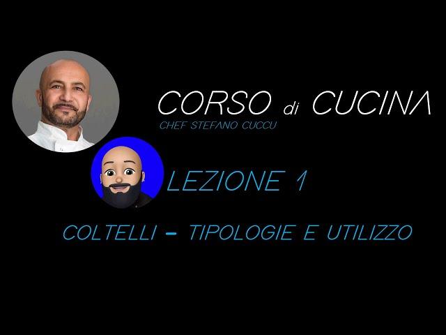 CORSO DI CUCINA   COLTELLI   TIPOLOGIE ED UTILIZZO