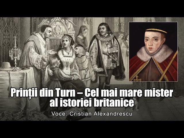 Printii Din Turn ＊ Cel Mai Mare Mister Al Istoriei Britanice