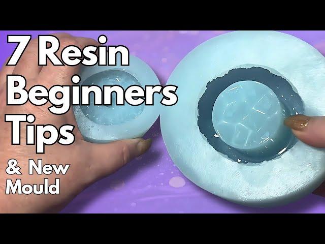 7 Tips for Resin Beginners & A Spectacular New Mould   | 373