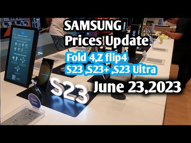 Samsung Prices update S23 Ultra,S23+,S23,Zfold4,Zflip4 and Running Promos