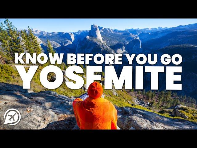 THINGS TO KNOW BEFORE YOU GO TO YOSEMITE