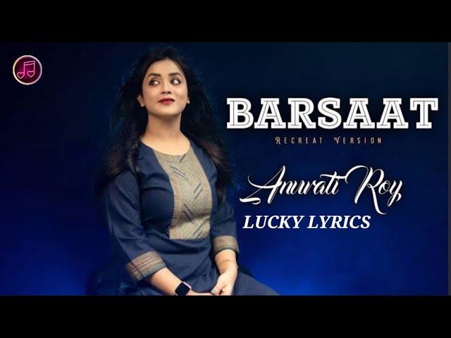 BARSAAT KE DIN AAYE. ANURATI ROY SONG. FEMALE VERSION. LYRICS.