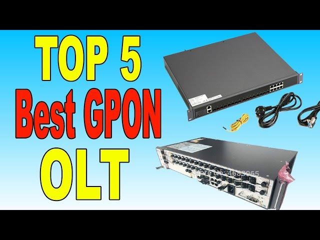 Top 5 Best GPON OLT In 2020 | GPON OLT FOR FTTH