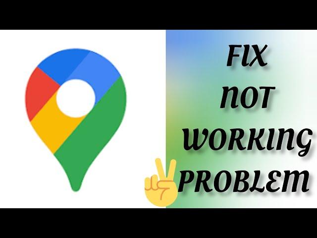 Fix Google Maps App Not working(Not open) Problem|| TECH SOLUTIONS BAR