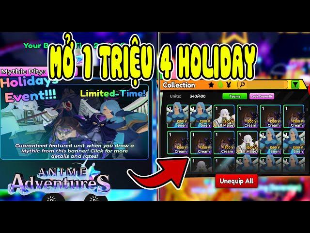 Mình Mở 1 Triệu 4 Holiday Và Cái Kết ! - Anime Adventures | ROBLOX