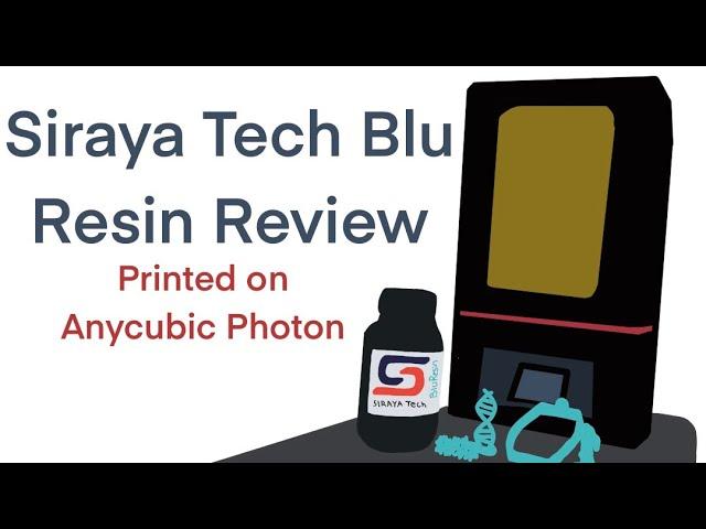 SIRAYA Tech BLU Engineering Resin Review