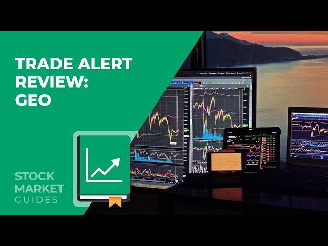 Review of GEO Stock Trade Alert from Stock Market Guides