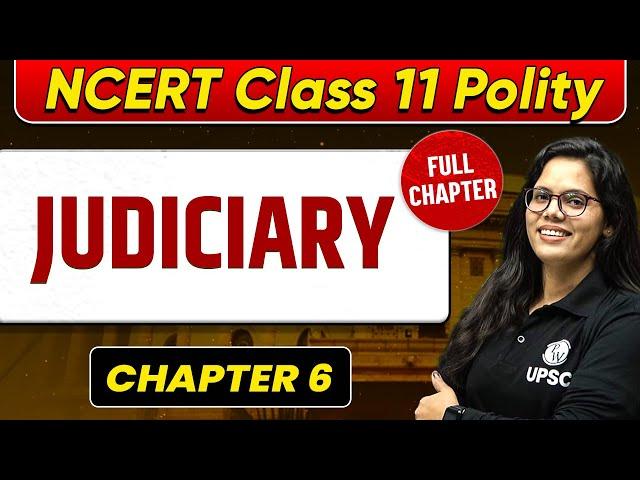 Judiciary FULL CHAPTER | Ncert Class 11 Polity Chapter 6 | UPSC Preparation For Beginners