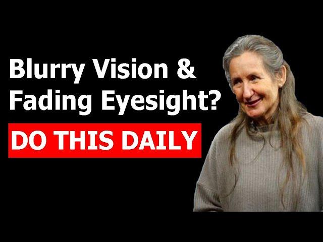 Blurry Vision & Fading Eyesight: Barbara O'Neill's Secrets to Restoring Vision