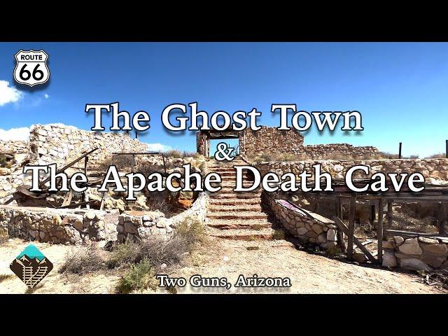 Exploring the Ghost Town of Two Guns, Arizona and the Apache Death Cave