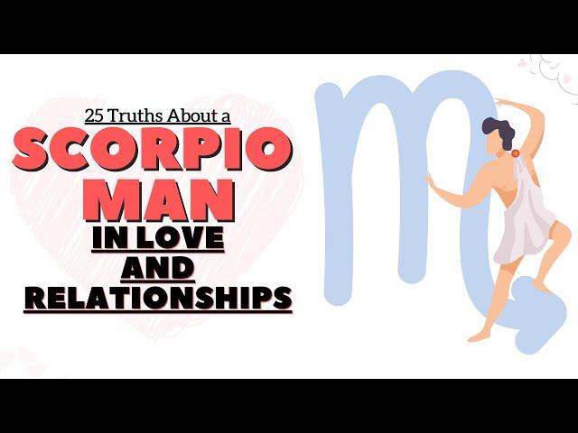 25 Truths About a Scorpio Man In Love and Relationships