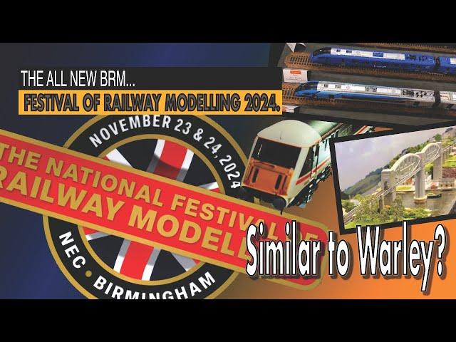 The NEW BRM FESTIVAL OF RAILWAY MODELLING 2024