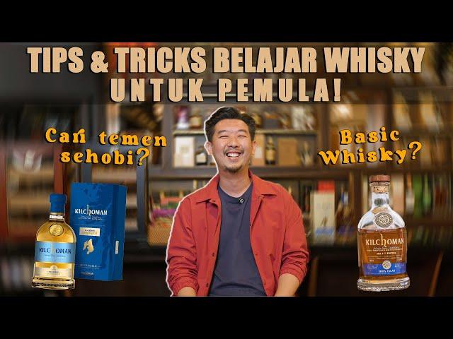 8 TIPS & TRICKS UNTUK KALIAN YANG BARU BELAJAR TENTANG WHISKY