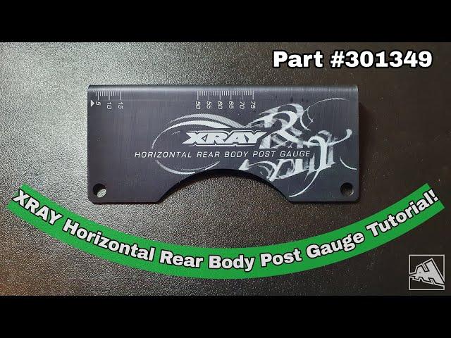 XRAY Horizontal Rear Body Post Gauge Tutorial!