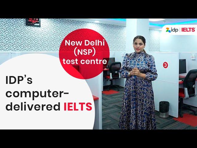 IDP's IELTS on Computer Test Centre, Delhi– Take a Look!