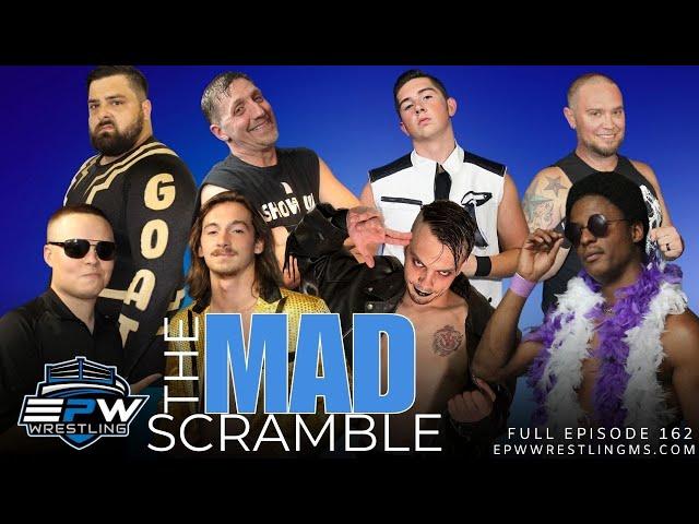 EPW Wrestling Episode #162 | The MAD Scramble!