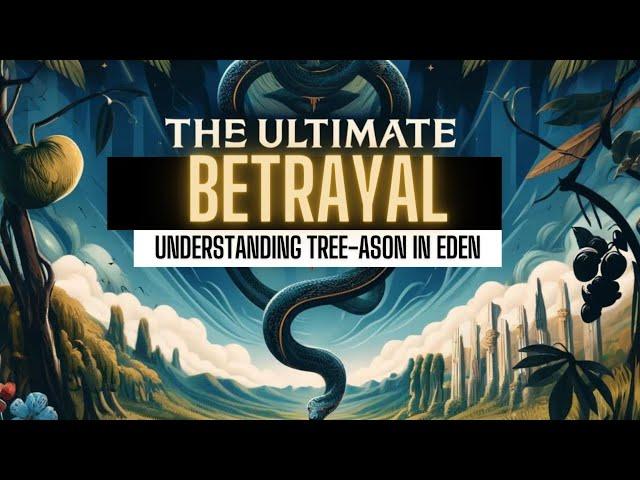 The Ultimate Betrayal Understanding Treason in Eden #god #bible #creation