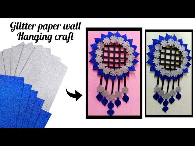 How to make wallhanging craft with glitter paper | Glitter paper Wallhanging craft #wallhanging#diy