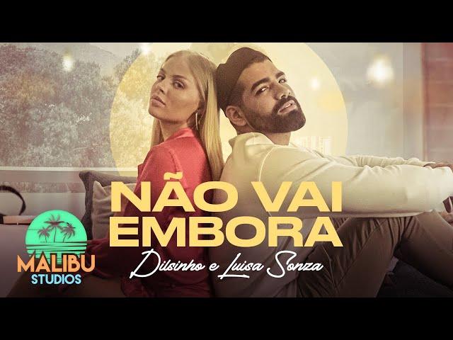 Dilsinho & Luísa Sonza - Não Vai Embora