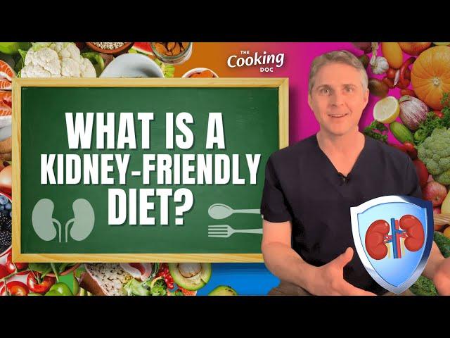 What is a Kidney-Friendly Diet and How do I Start Eating One?