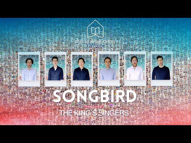 The King's Singers & The Stay at Home Choir - Songbird by Christine McVie